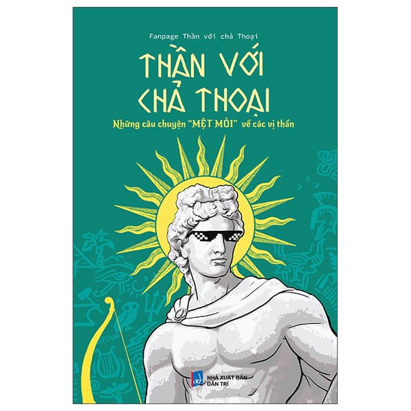 Sách Thần Với Chả Thoại - Những Câu Chuyện "Mệt Mỏi" Về Các Vị T - Fanpage Thần Với Chả Thoại