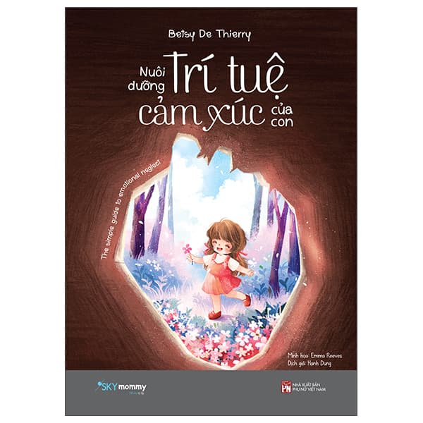 Sách Nuôi Dưỡng Trí Tuệ Cảm Xúc Của Con - Betsy De Thierry