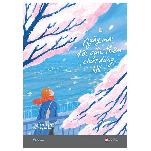 Sách Ngày Mai Tôi Cần Thêm Chút Dũng Khí - Việt Dung