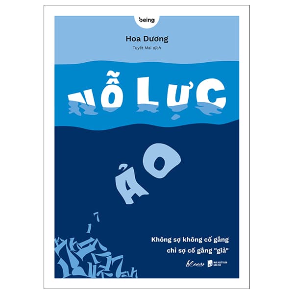 Sách Nỗ Lực Ảo - Không Sợ Không Cố Gắng, Chỉ Sợ Cố Gắng “Giả - Dương Hoa