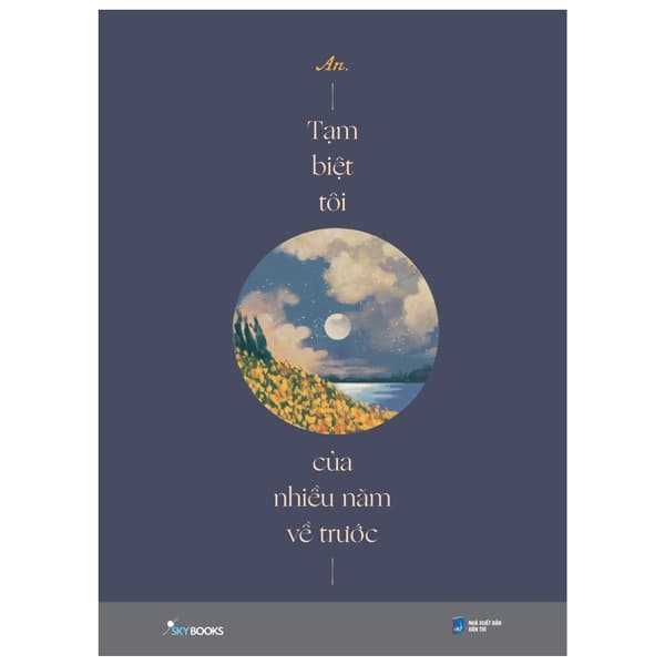 Sách Tạm Biệt Tôi Của Nhiều Năm Về Trước - An