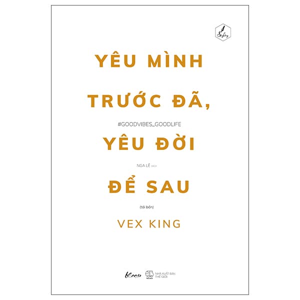 Sách Yêu Mình Trước Đã, Yêu Đời Để Sau (Tái Bản 2025) - Vex King
