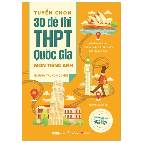 Sách Tuyển Chọn 30 Đề Thi THPT Quốc Gia - Môn Tiếng Anh - Nguyễn Trung Nguyên
