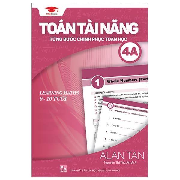 Sách Toán Tài Năng 4A - Từng Bước Chinh Phục Toán Học - Alan Tan