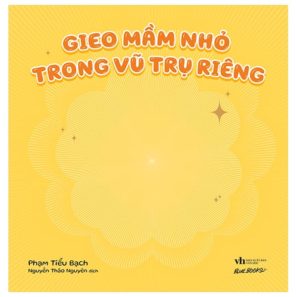 Sách Gieo Mầm Nhỏ Trong Vũ Trụ Riêng