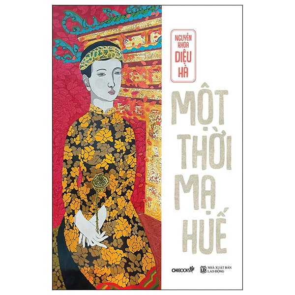Sách Một Thời Mạ Huế - Nguyễn Khoa Diệu Hà