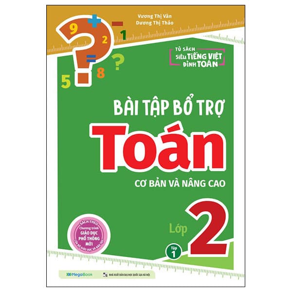 Sách Bài Tập Bổ Trợ Toán Cơ Bản Và Nâng Cao Lớp 2 - Tập 1 - Vương Thị Vân