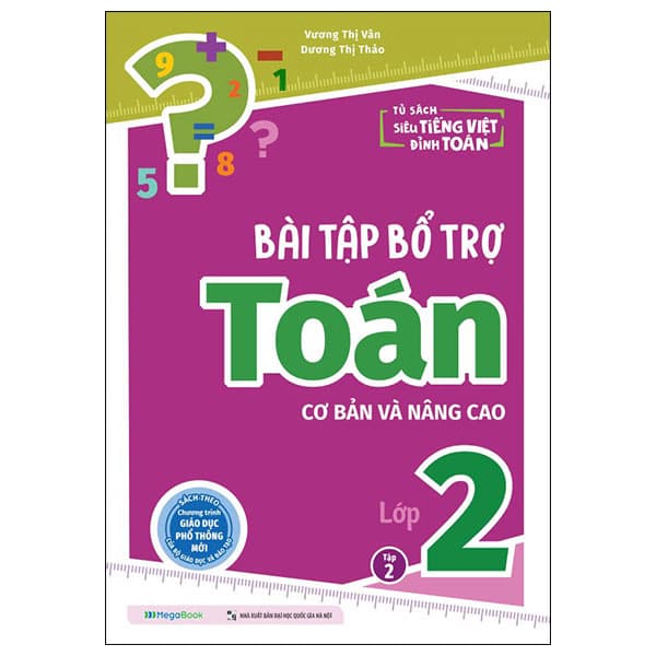 Sách Bài Tập Bổ Trợ Toán Cơ Bản Và Nâng Cao Lớp 2 - Tập 2 - Vương Thị Vân