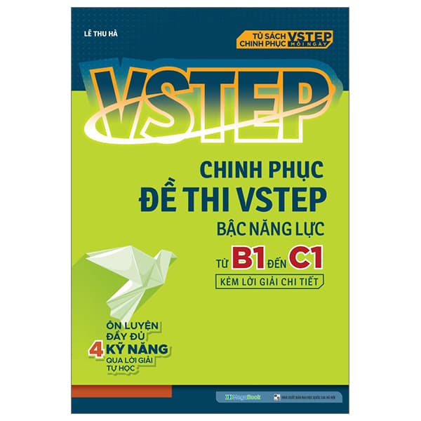 Sách VSTEP - Chinh Phục Đề Thi VSTEP Bậc Năng Lực Từ B1 Đến C1 - Lê Thu Hà