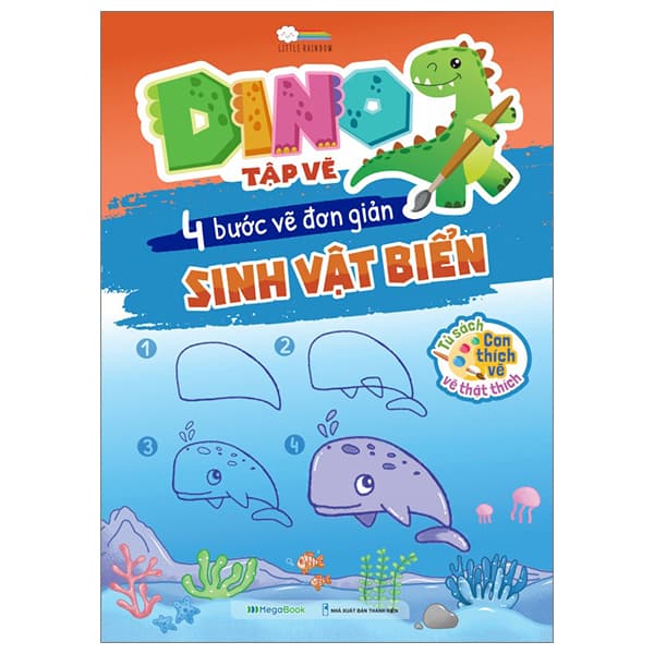 Sách Dino Tập Vẽ - 4 Bước Vẽ Đơn Giản - Sinh Vật Biển - Little Rainbow