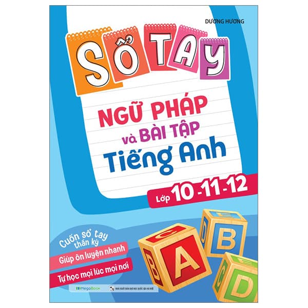 Sách Sổ Tay Ngữ Pháp Và Bài Tập Tiếng Anh Lớp 10-11-12