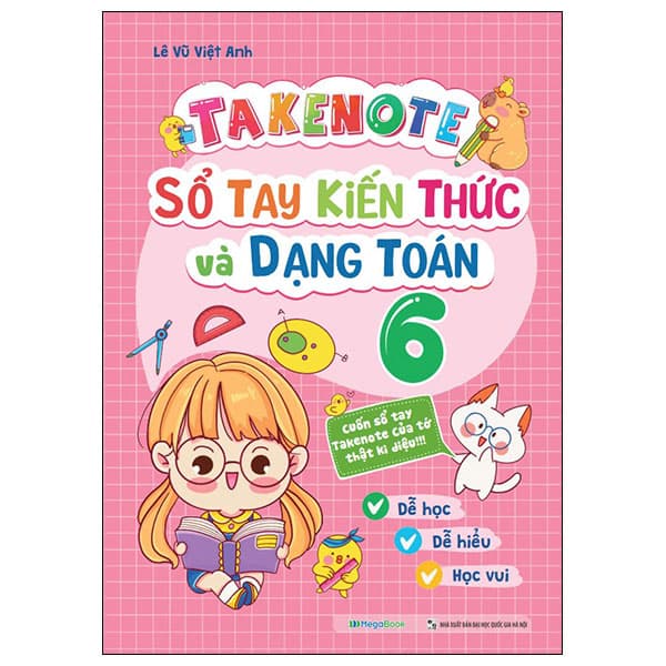 Sách Takenote - Sổ Tay Kiến Thức Và Dạng Toán 6 - Lê Vũ Việt Anh