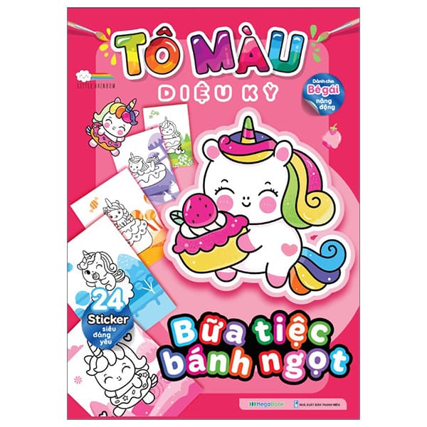 Sách Tô Màu Diệu Kỳ - Bữa Tiệc Bánh Ngọt (Dành Cho Bé Gái Năng Độn - Little Rainbow