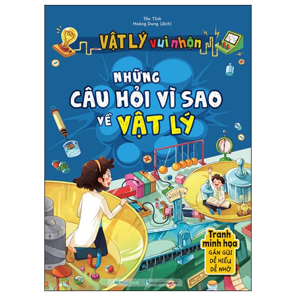 Sách Vật Lý Vui Nhộn - Những Câu Hỏi Vì Sao Về Vật Lý - Tôn Tĩnh