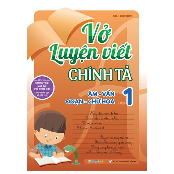 Sách Vở Luyện Viết Chính Tả Lớp 1 - Âm - Vần - Đoạn - Chữ Hoa - Trần Thị Hường