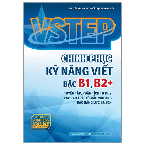 Sách VSTEP - Chinh Phục Kỹ Năng Viết Bậc B1, B2+ - Lưu Ngọc Nam