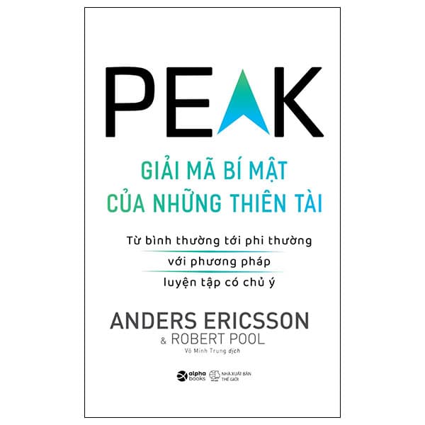 Sách Peak - Giải Mã Bí Mật Của Những Thiên Tài - Anders Ericsson