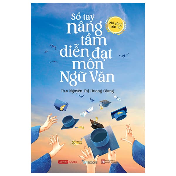 Sách Sổ Tay Nâng Tầm Diễn Đạt Môn Ngữ Văn - Nguyễn Nam