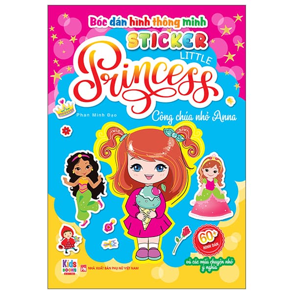 Sách Bóc Dán Hình Thông Minh - Sticker Little Princess - Công Chúa Nhỏ Anna - Minh Thông
