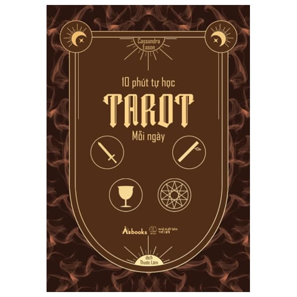 Sách 10 Phút Tự Học Tarot Mỗi Ngày - Cassandra Eason