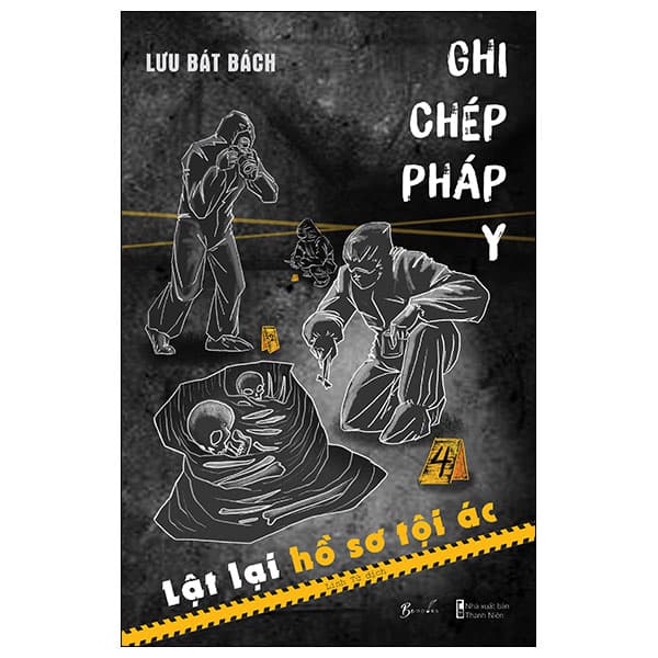 Sách Ghi Chép Pháp Y - Lật Lại Hồ Sơ Tội Ác - Lưu Bát Bách