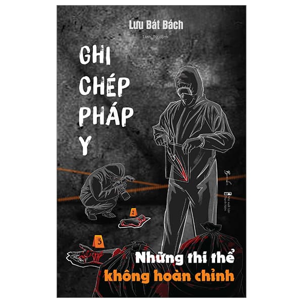 Sách Ghi Chép Pháp Y - Những Thi Thể Không Hoàn Chỉnh