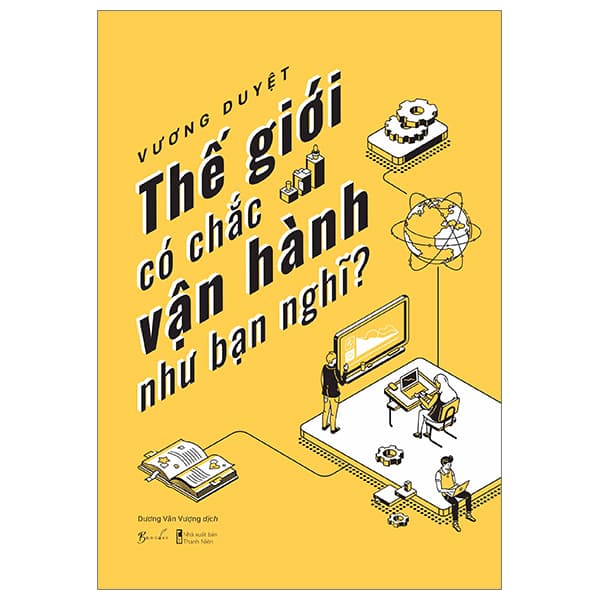 Sách [Sách Đồng Giá 40K] Thế Giới Có Chắc Vận Hành Như Bạn Nghĩ - Vương Duyệt
