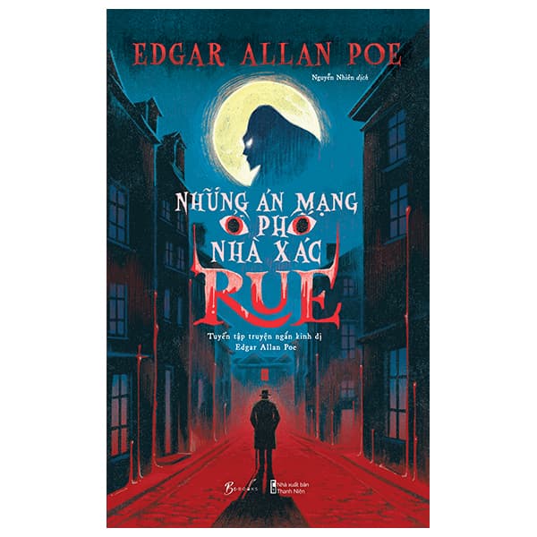Sách Những Án Mạng Ở Phố Nhà Xác Rue - Tuyển Tập Truyện Ngắn Kinh D - Edgar Allan Poe
