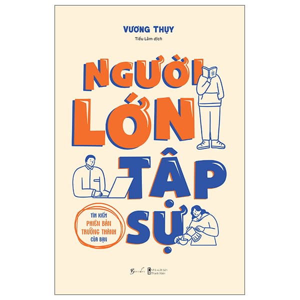 Sách Người Lớn Tập Sự - Tìm Kiếm Phiên Bản Trưởng Thành Của Bạn - Vương Thụy