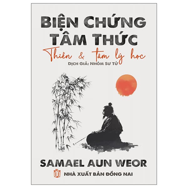 Sách Biện Chứng Tâm Thức - Thiền Và Tâm Lý Học - Samael Aun Weor