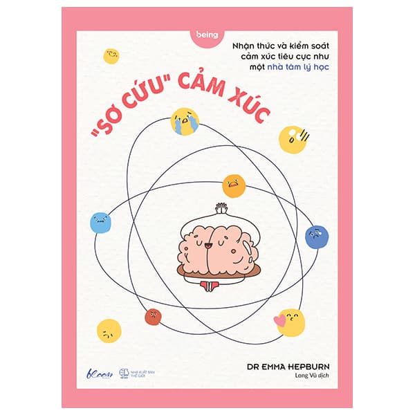 Sách “Sơ Cứu” Cảm Xúc - DR Emma Hepburn