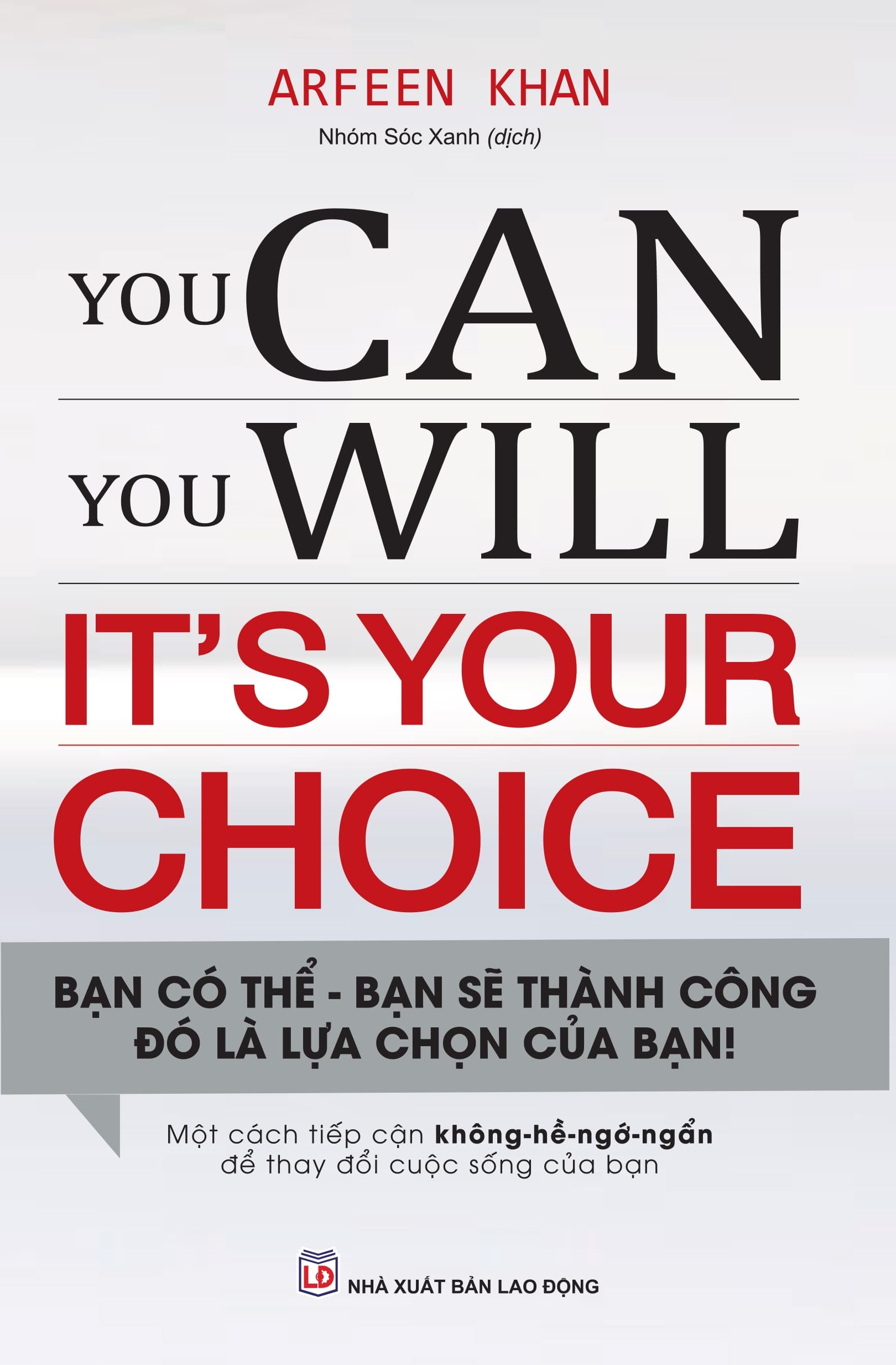 Sách You Can, You Will - It's Your Choice - Bạn Có Thể, Bạn Sẽ Thành Công, - Arfeen Khan