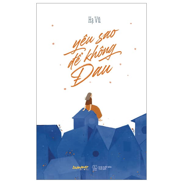 Sách Yêu Sao Để Không Đau - Hạ Vũ