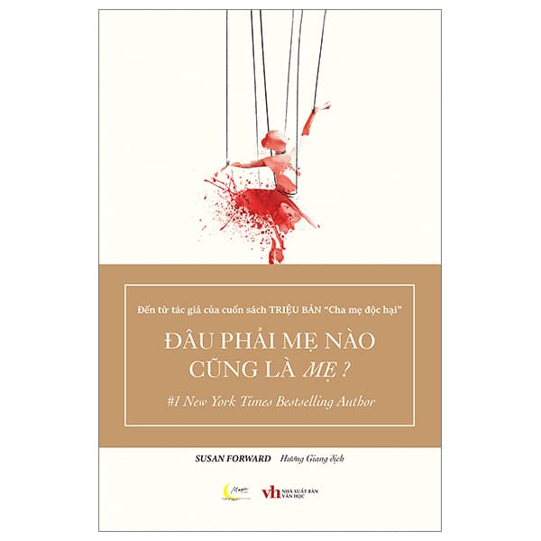 Sách Đâu Phải Mẹ Nào Cũng Là Mẹ? - Susan Forward