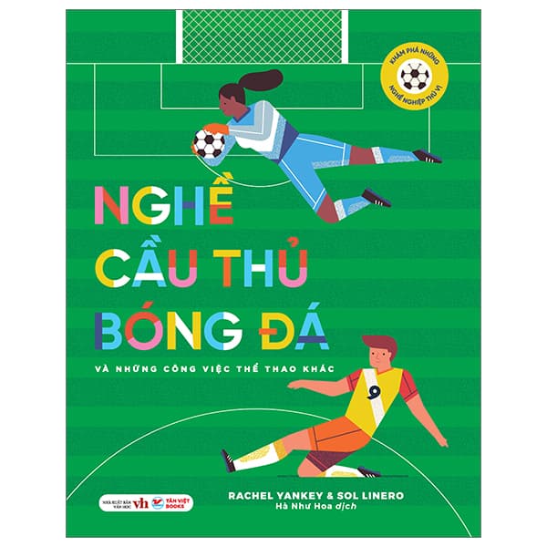 Sách Khám Phá Những Nghề Nghiệp Thú Vị - Nghề Cầu Thủ Bóng Đá Và - Rachel Yankey