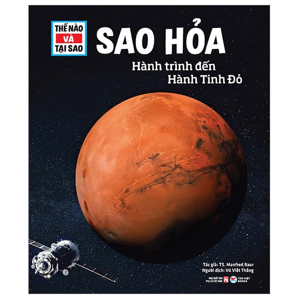 Sách Thế Nào Và Tại Sao - Sao Hỏa - Hành Trình Đến Hành Tinh Đỏ - TS Manfred Baur