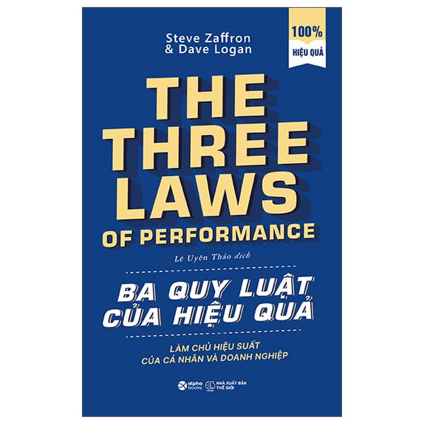 Sách Ba Quy Luật Của Hiệu Quả (Tái Bản 2026) - Steve Zaffron