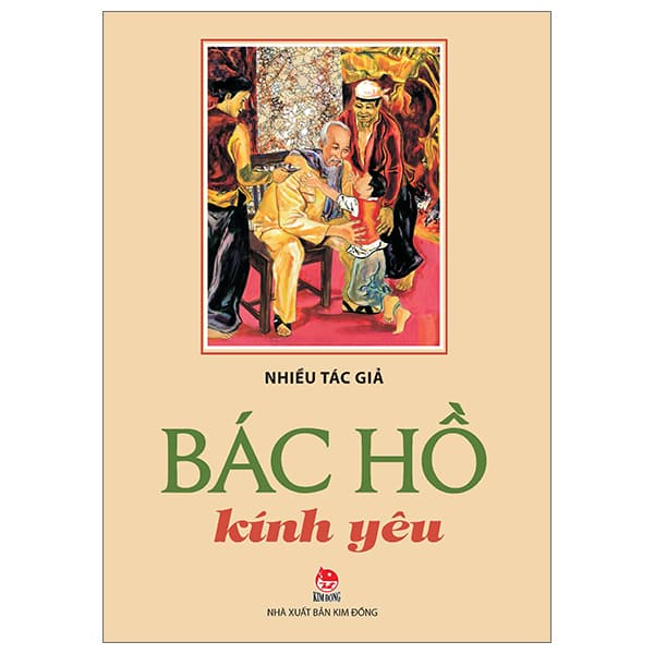 Sách Bác Hồ Kính Yêu (Tái Bản 2023) - Nhiều Tác Giả