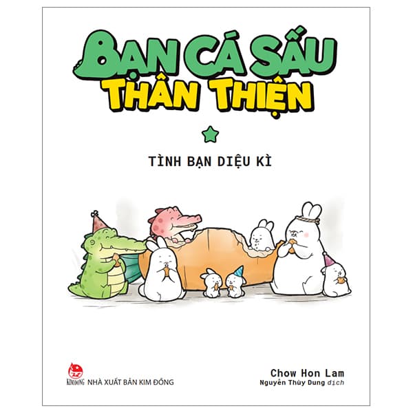 Sách Bạn Cá Sấu Thân Thiện - Tập 1 - Tình Bạn Diệu Kì - Chow Hon Lam