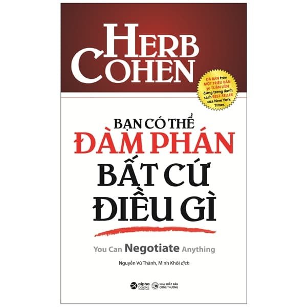 Sách Bạn Có Thể Đàm Phán Bất Cứ Điều Gì - Herb Cohen