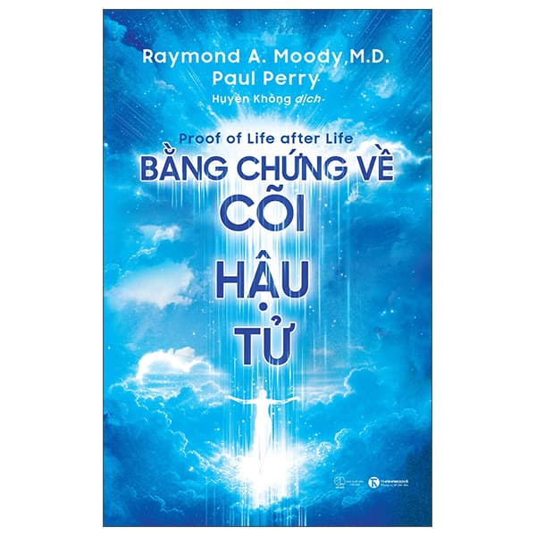 Sách Bằng Chứng Về Cõi Hậu Tử - Raymond A. Moody