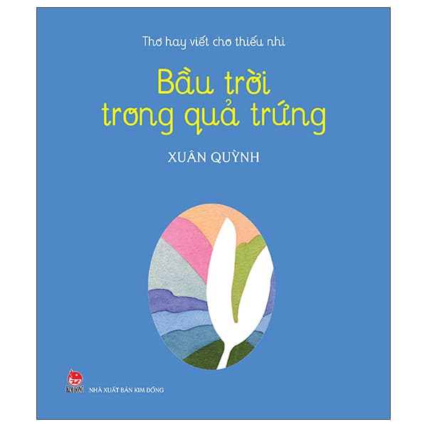 Sách Thơ Hay Viết Cho Thiếu Nhi - Bầu Trời Trong Quả Trứng (Tái Bản 20 - Kim Quý