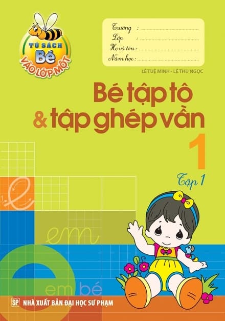 Sách Bé Vào Lớp Một - Tập Tô Tập Ghép Vần Tập 1