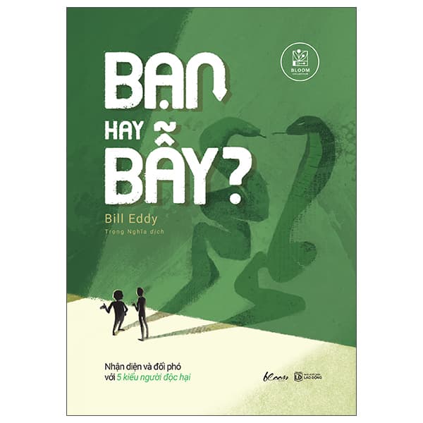 Sách Bạn Hay Bẫy? - Nhận Diện Và Đối Phó Với 5 Kiểu Người Độc H - Lão Ngư