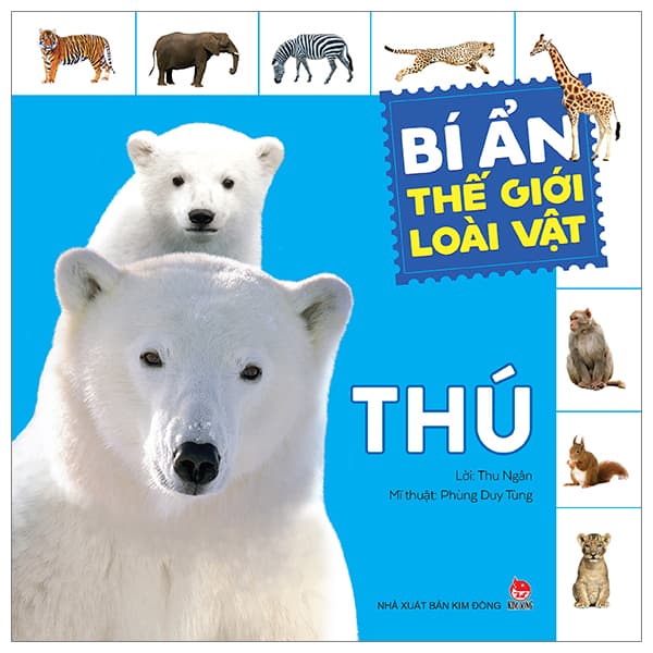 Sách Bí Ẩn Thế Giới Loài Vật - Thú (Tái Bản 2024) - Phùng Duy Tùng