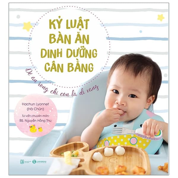 Sách Kỷ Luật Bàn Ăn - Dinh Dưỡng Cân Bằng: Để Ăn Rong Chỉ Còn Là D - Hachun Lyonnet (Hà Chũn)
