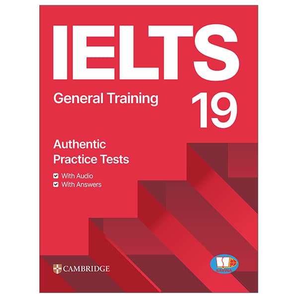 Sách Cambridge IELTS 19 - General Training - Authentic Pratice Tests - Cambridge
