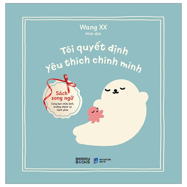 Sách Tôi Quyết Định Yêu Thích Chính Mình - Wang XX