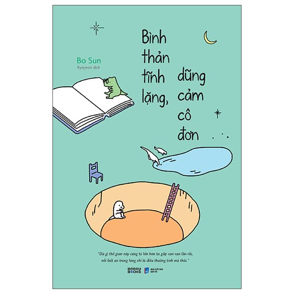 Sách Bình Thản Tĩnh Lặng, Dũng Cảm Cô Đơn - Bo Sun