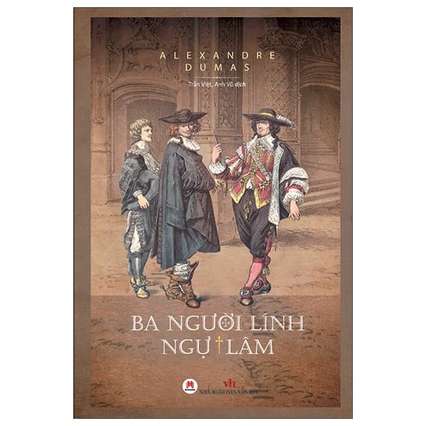 Sách Ba Người Lính Ngự Lâm - Bìa Cứng (Tái Bản 2025) - Alexandre Dumas